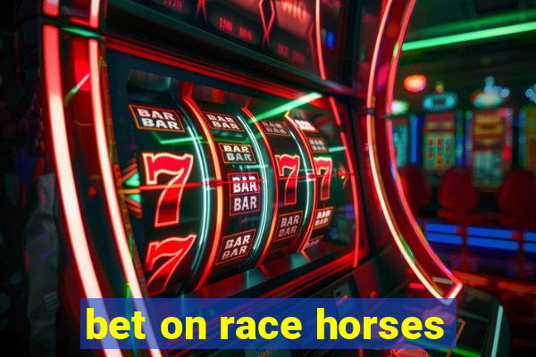 bet on race horses