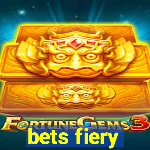 bets fiery