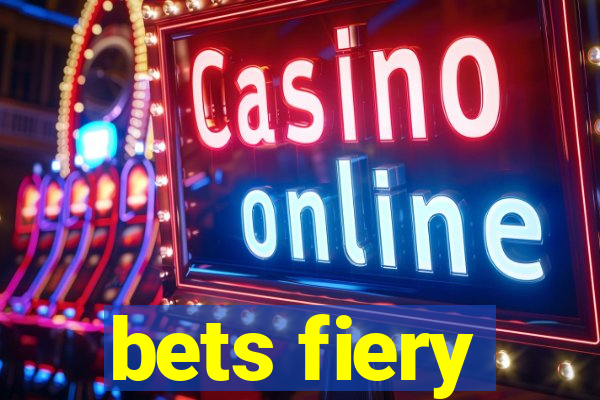 bets fiery