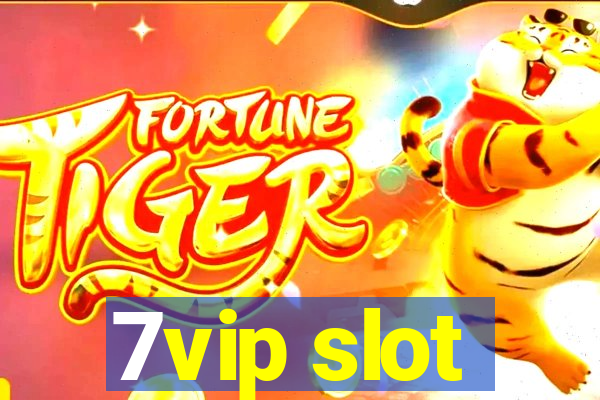 7vip slot