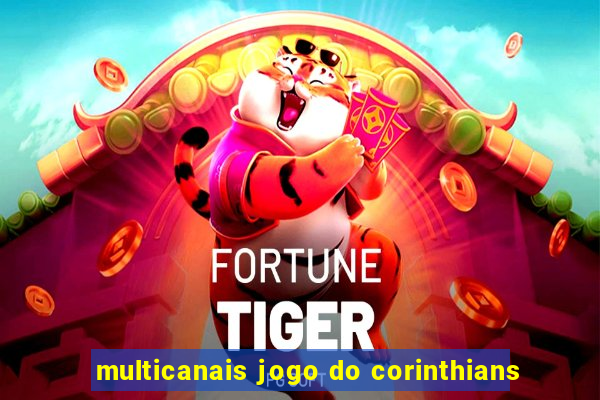 multicanais jogo do corinthians