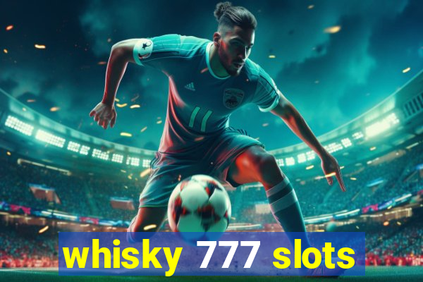 whisky 777 slots