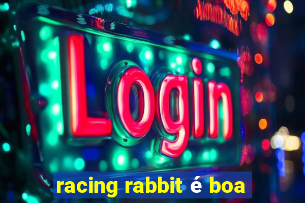 racing rabbit é boa