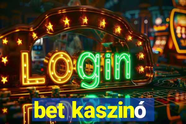 bet kaszinó