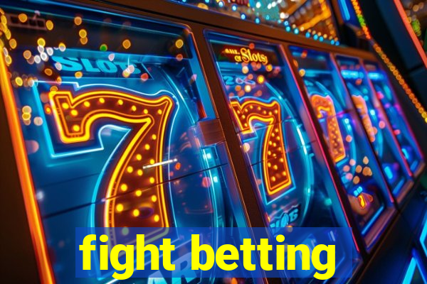 fight betting