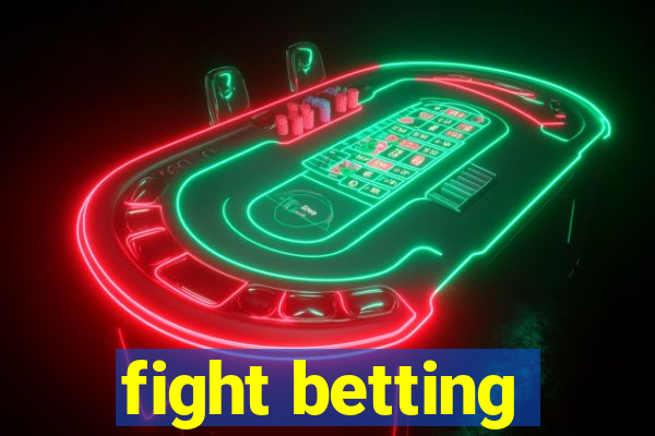 fight betting