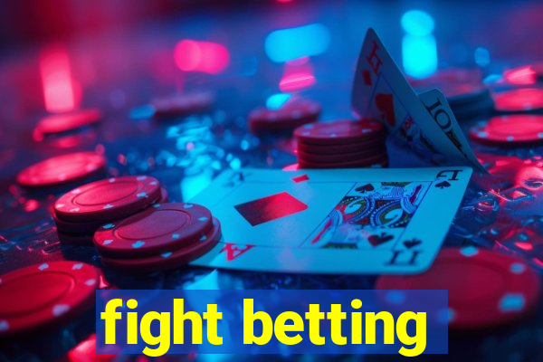 fight betting