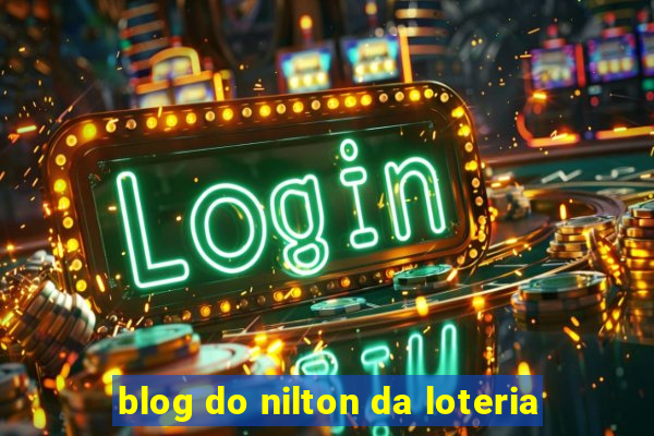 blog do nilton da loteria