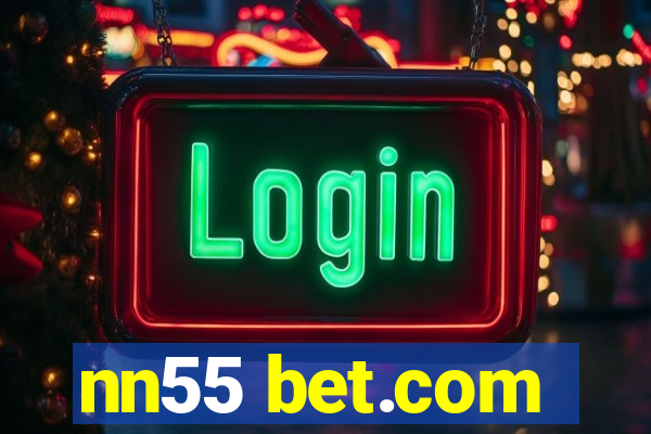 nn55 bet.com