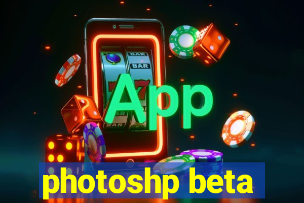 photoshp beta