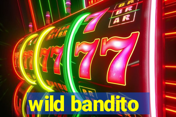 wild bandito