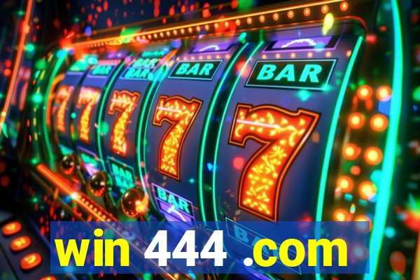 win 444 .com