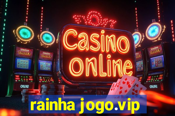 rainha jogo.vip