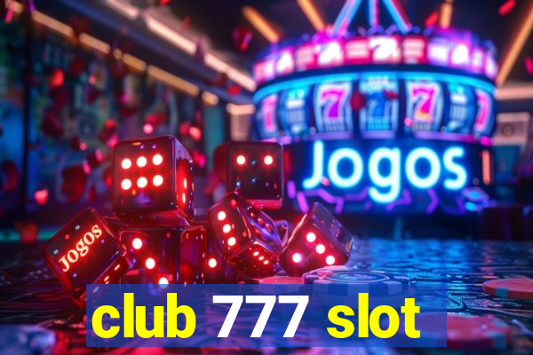 club 777 slot