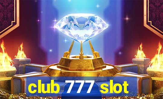 club 777 slot