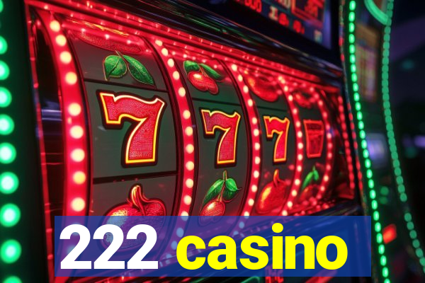 222 casino