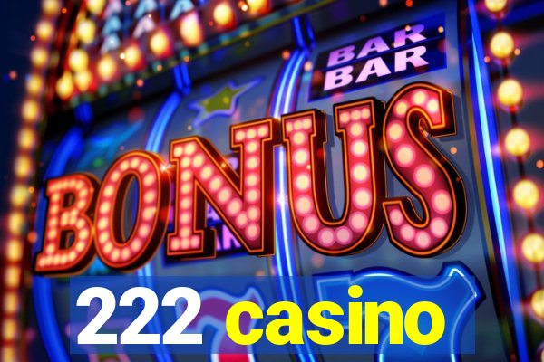 222 casino