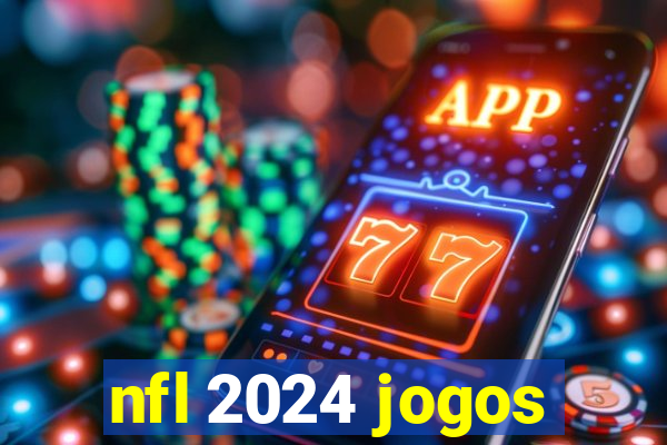 nfl 2024 jogos