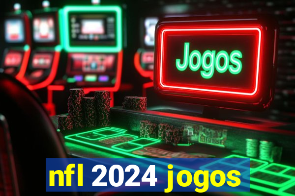 nfl 2024 jogos