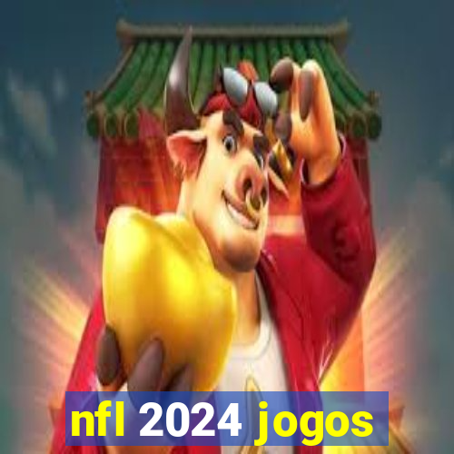 nfl 2024 jogos