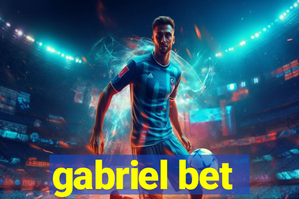 gabriel bet