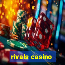 rivals casino