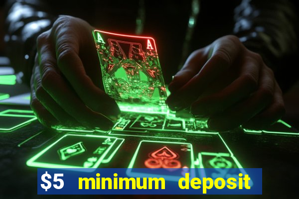 $5 minimum deposit casino canada 2021