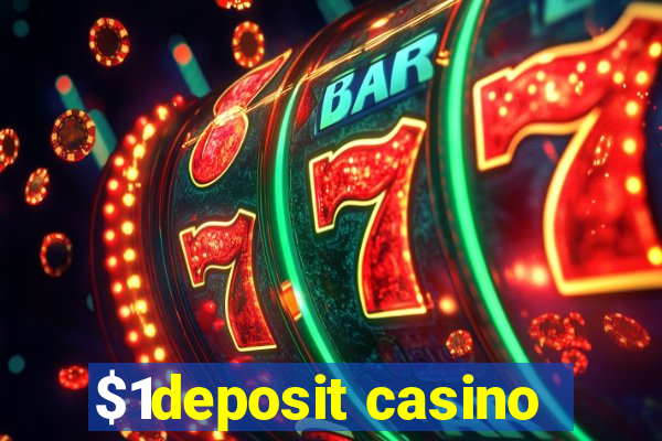 $1deposit casino