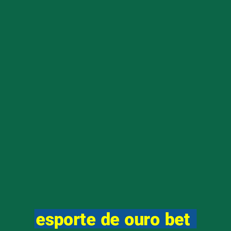 esporte de ouro bet