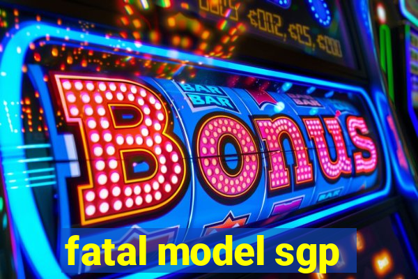 fatal model sgp