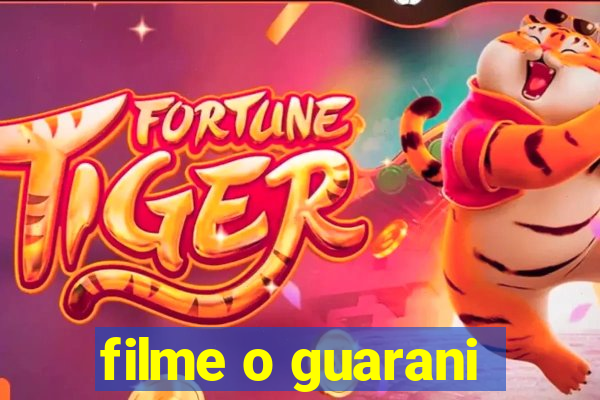 filme o guarani