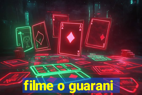 filme o guarani