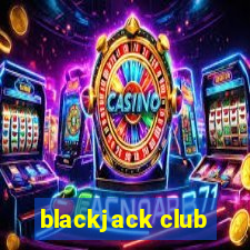 blackjack club