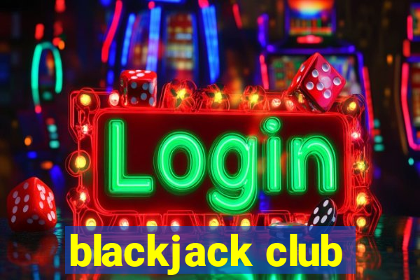 blackjack club