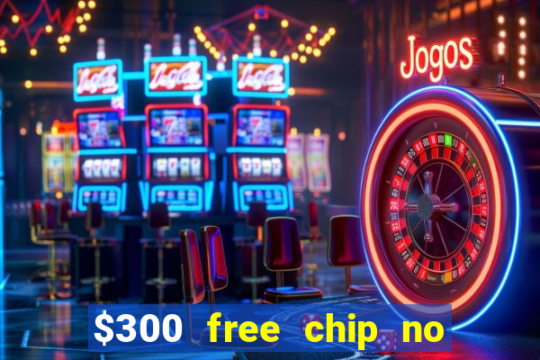 $300 free chip no deposit casino canada