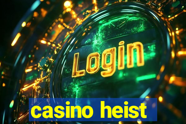 casino heist