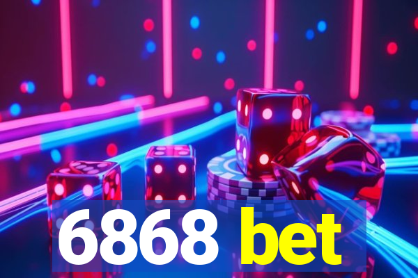 6868 bet