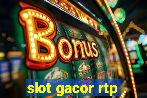 slot gacor rtp