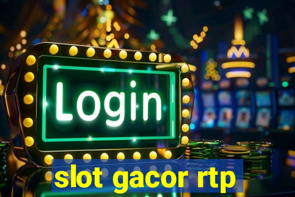 slot gacor rtp