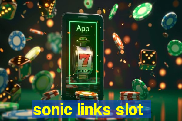 sonic links slot