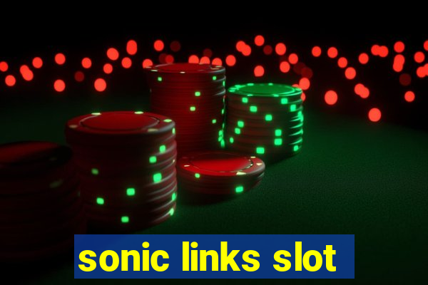 sonic links slot