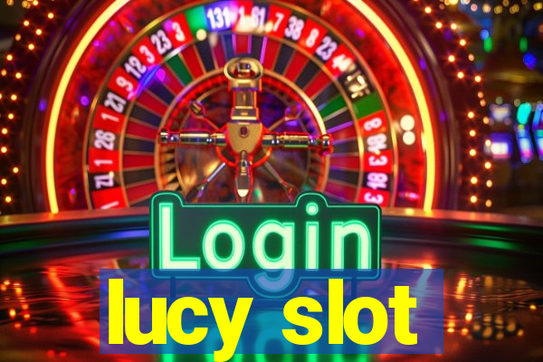 lucy slot