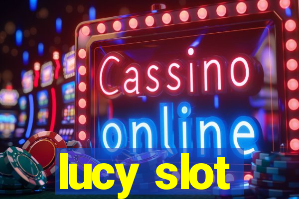 lucy slot