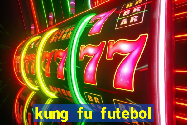 kung fu futebol clube download