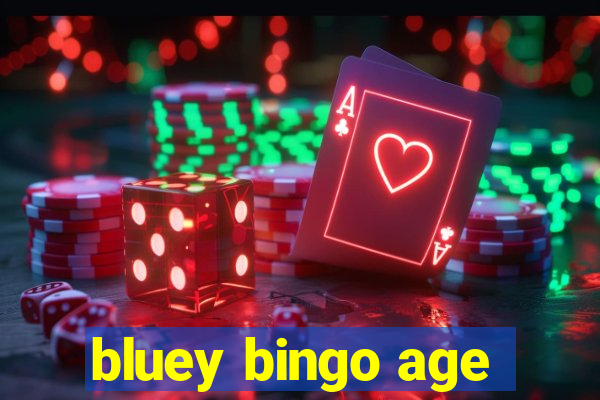 bluey bingo age