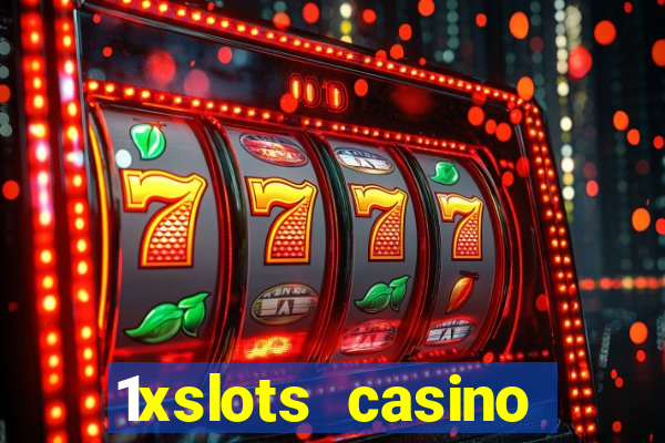 1xslots casino регистрация отзывы 2021