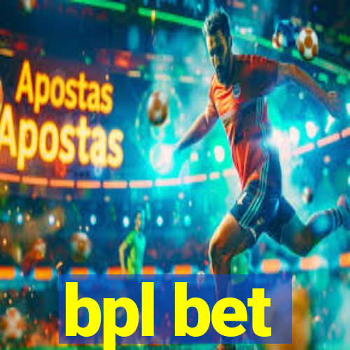 bpl bet