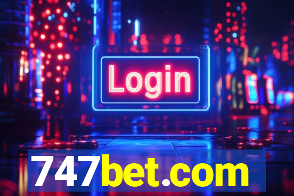 747bet.com