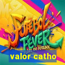 valor catho