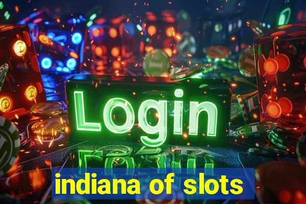 indiana of slots